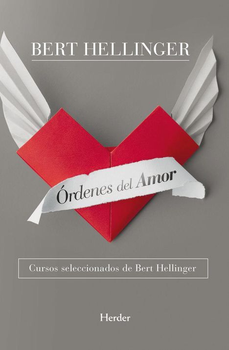 "Órdenes del Amor" steht auf einem banderolierten roten Herz mit Flügeln. Darunter "Cursos seleccionados de Bert Hellinger".
