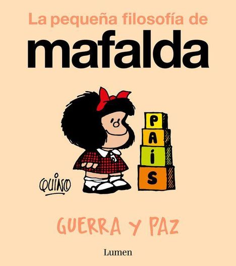 "La pequeña filosofía de Mafalda. Guerra y Paz." Illustration eines Mädchens mit Schleife, baute Blöcke.