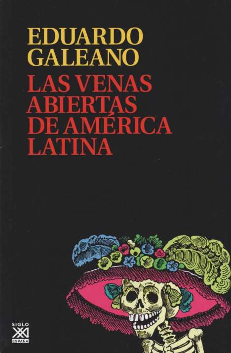 Eduardo Galeano: Galeano, E: Venas abiertas de América Latina, Buch