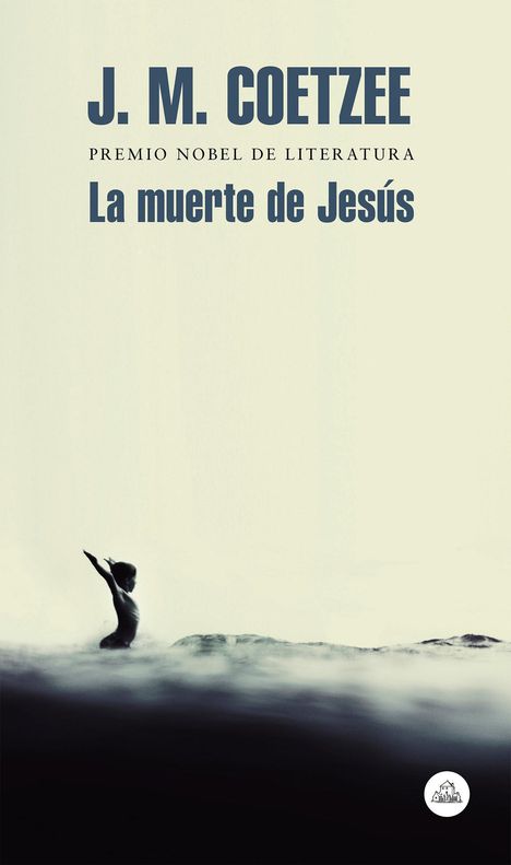 J M Coetzee: La Muerte de Jesús / The Death of Jesus, Buch