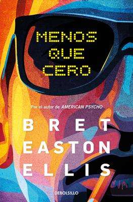 Bret Easton Ellis: Menos Que Cero / Less Than Zero, Buch