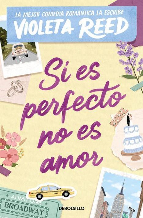 „Si es perfecto no es amor“. Cover mit Blumen, Eheringen, Hochzeitstorte und Taxi.