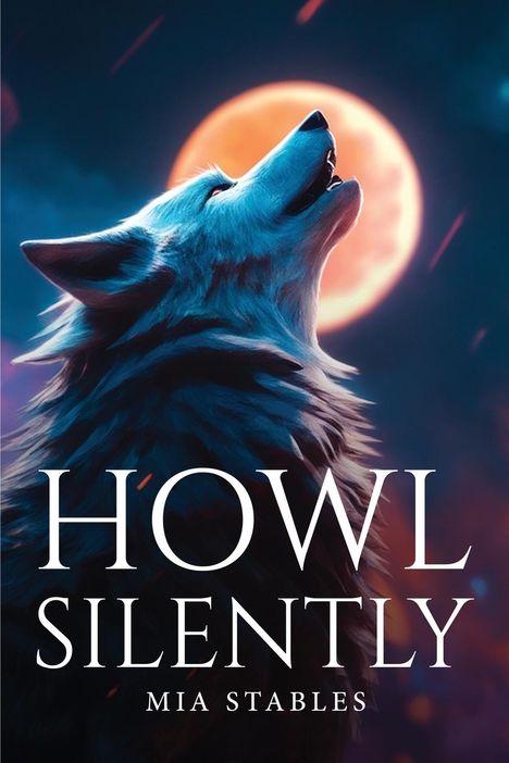 Mia Stables: Howl Silently, Buch