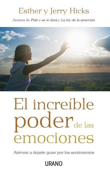 Jerry Hicks: El increíble poder de las emociones : atrévete a dejarte guiar por los sentimientos, Buch