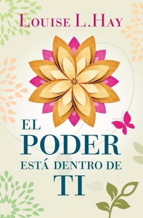 Louise L. Hay: El poder está dentro de ti, Buch