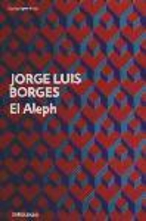 Jorge Luis Borges: El Aleph, Buch