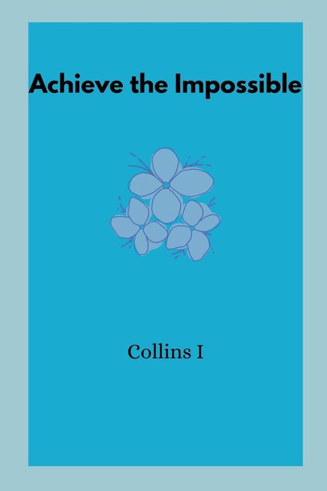 Collins I: Achieve the Impossible, Buch