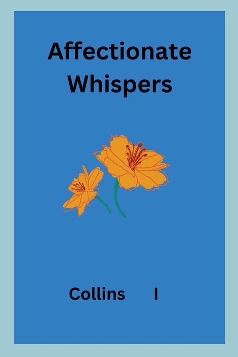 Collins I: Affectionate Whispers, Buch