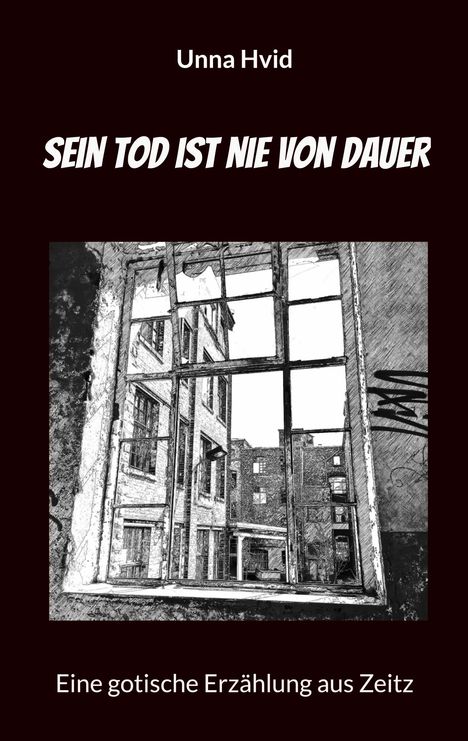 Unna Hvid: Sein Tod ist nie von Dauer, Buch