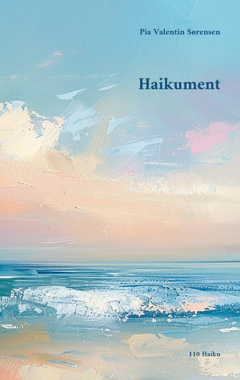 Pia Valentin Sørensen: Haikument, Buch