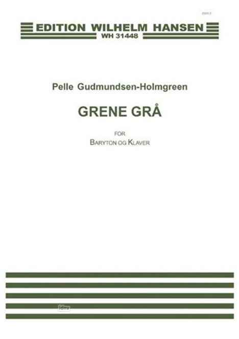 Pelle Gudmundsen-Holmgreen: Grene Gr (Piano and voice), Noten