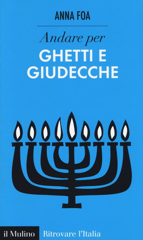 Anna Foa: Andare per ghetti e giudecche, Buch