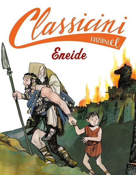Text: "Classicini Edizioni EL Eneide". Illustration: Ein Krieger trägt einen alten Mann; ein Kind hält seine Hand, im Hintergrund Flammen.