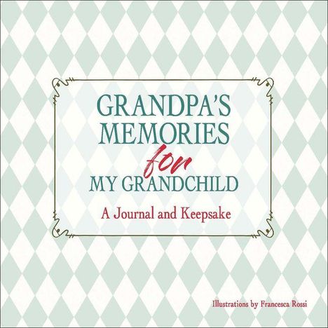"GRANDPA'S MEMORIES for MY GRANDCHILD: A Journal and Keepsake." Hintergrund: Rauten-Muster in Pastellfarben.