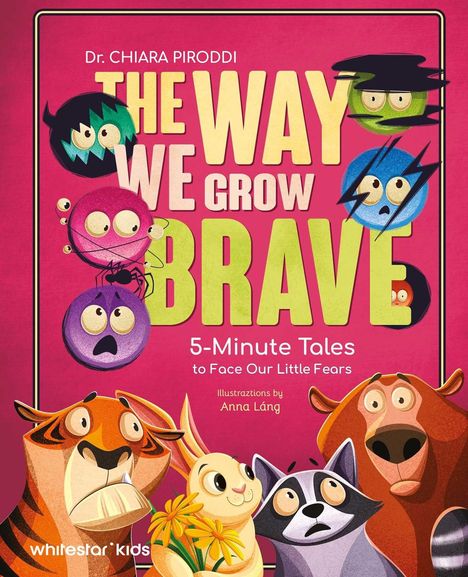 "THE WAY WE GROW BRAVE" und "5-Minute Tales to Face Our Little Fears". Illustration mit Tieren und fröhlichen Gesichtern.