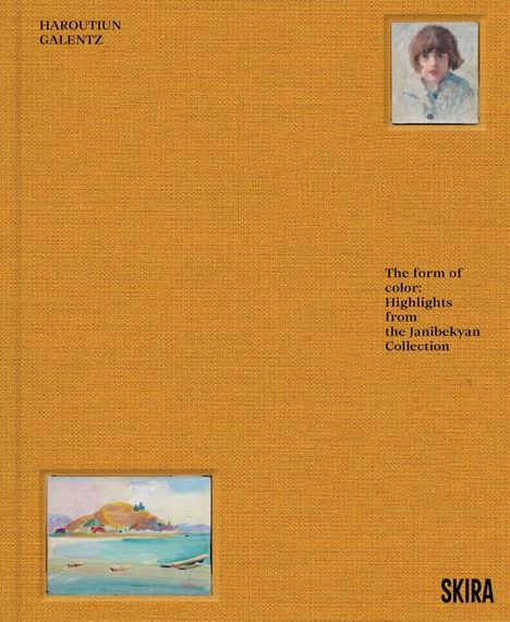 Haroutiun Galentz: Haroutiun Galentz: The Form of Color, Buch