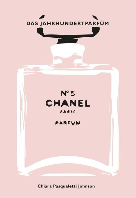 Chiara Pasqualetti Johnson: Chanel No 5, Buch