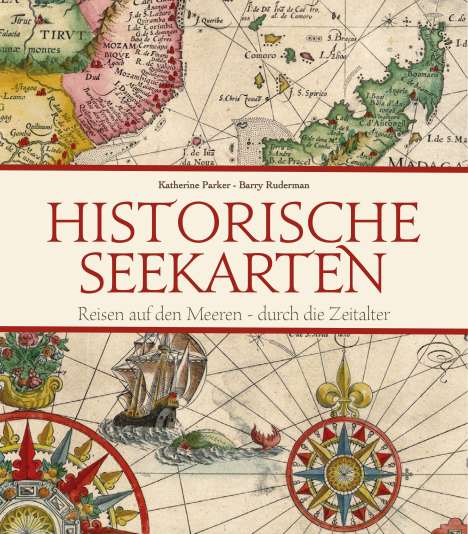Katherine Parker: Historische Seekarten, Buch