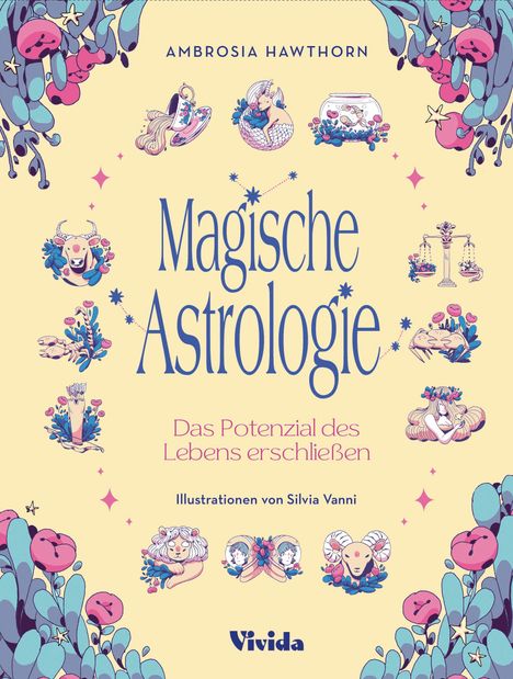 Ambrosia Hawthorne: Magische Astrologie. Das Potenzial des Lebens erschließen (VIVIDA), Buch