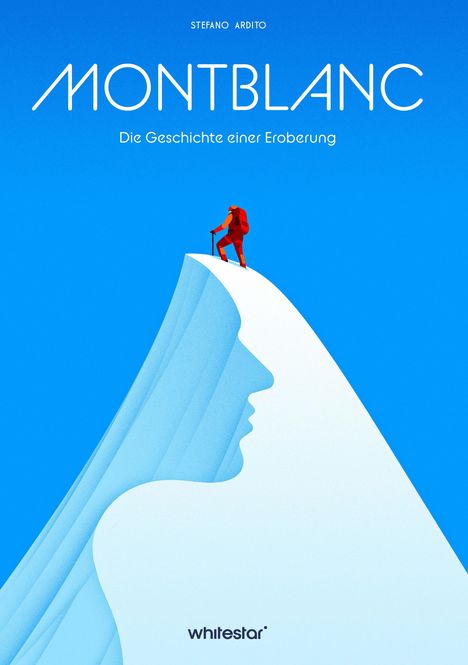 "Montblanc - Die Geschichte einer Eroberung" und "Stefano Ardito". Ein Bergsteiger auf einem stilisierten Berg.