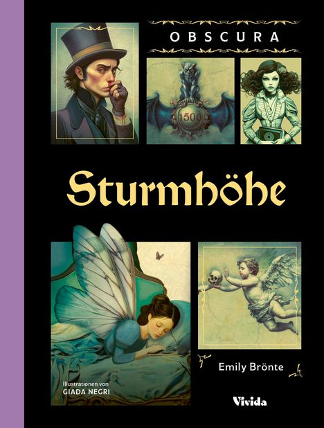 „OBSCURA“, „Sturmhöhe“, „Emily Brontë“. Illustrationen: viktorianisch gekleidete Figuren, Fee mit Flügeln, Putto mit Totenkopf.