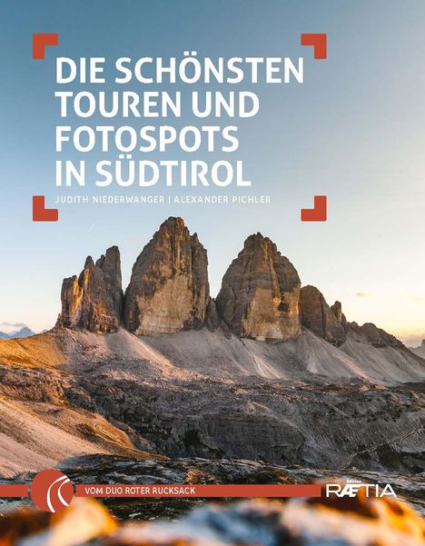 Judith Niederwanger: Die schönsten Touren und Fotospots in Südtirol, Buch