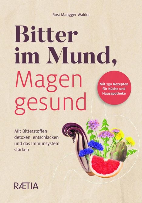 Rosi Mangger Walder: Bitter im Mund, Magen gesund, Buch