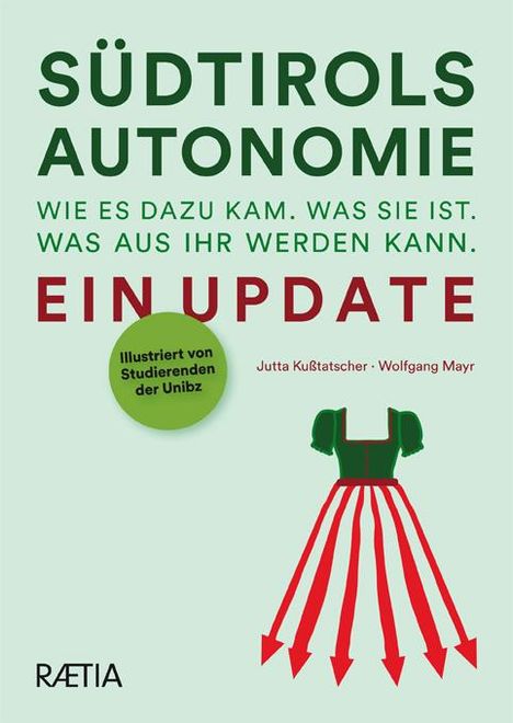 Jutta Kußtatscher: Südtirols Autonomie. Wie es dazu kam. Was sie ist. Was aus ihr werden kann., Buch