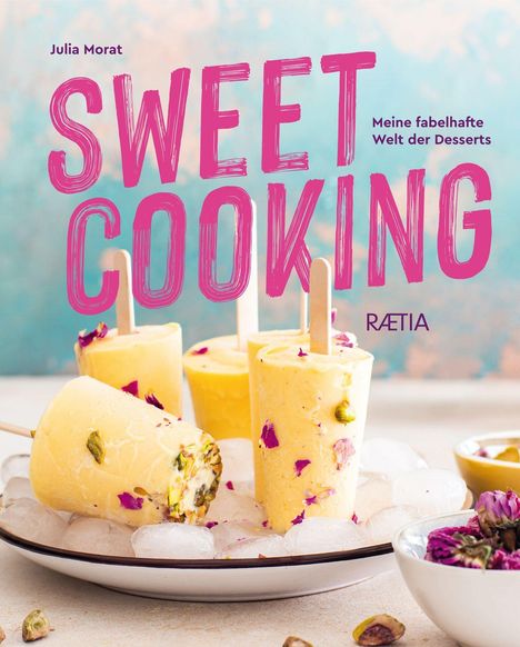 Julia Morat: Sweet Cooking, Buch