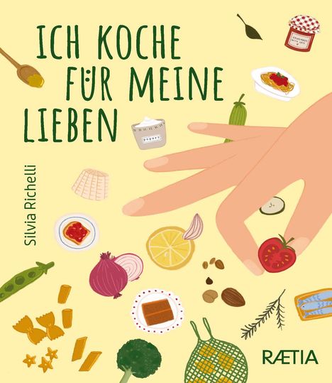 Silvia Richelli: Ich koche für meine Lieben, Buch