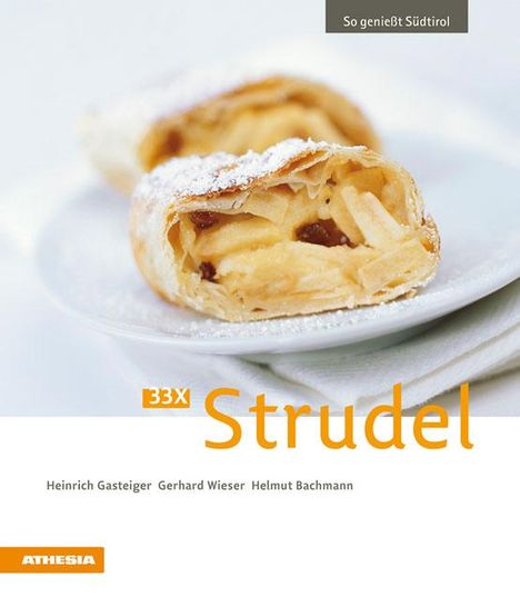 Heinrich Gasteiger: 33 x Strudel, Buch