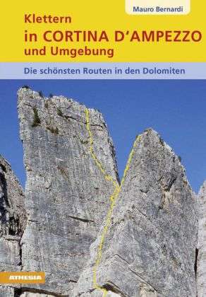 Mauro Bernardi: Klettern in Cortina d' Ampezzo und Umgebung, Buch