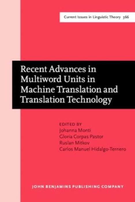Recent Advances in Multiword Units in Machine Translation and Translation Technology, Buch