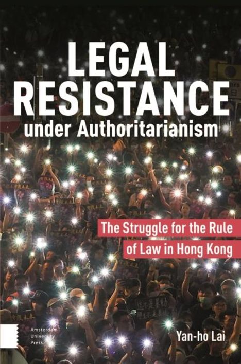 Yan-ho Lai: Legal Resistance under Authoritarianism, Buch