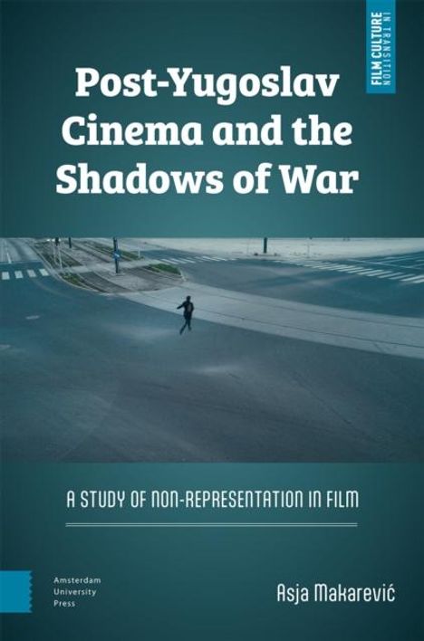 Asja Makarevic: Post-Yugoslav Cinema and the Shadows of War, Buch