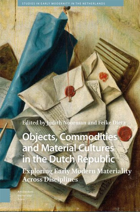 Objects, Commodities and Material Cultures in the Dutch Republic, Buch