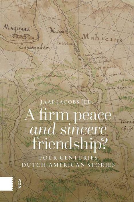 Jaap Jacobs: A Firm Peace and Sincere Friendship?, Buch