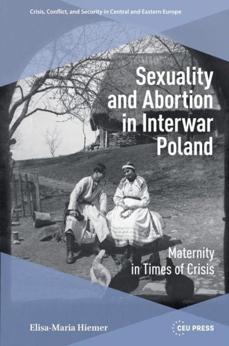 "Sexuality and Abortion in Interwar Poland," Foto von zwei Personen in traditioneller Kleidung vor einem ländlichen Haus.