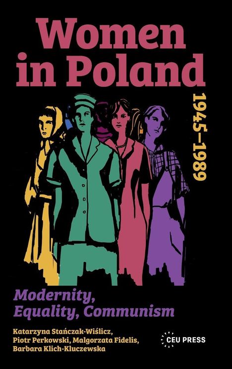 Frauen in bunten Kleidern. Texte: "Women in Poland 1945–1989," "Modernity, Equality, Communism," Autoren-Namen.