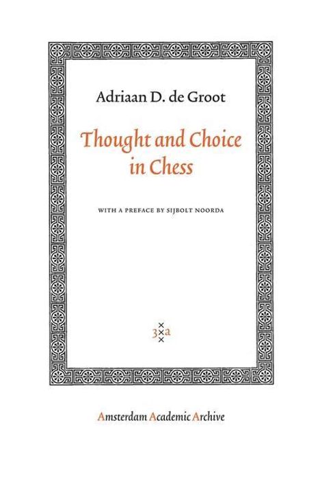 Adriaan de Groot: Thought and Choice in Chess, Buch