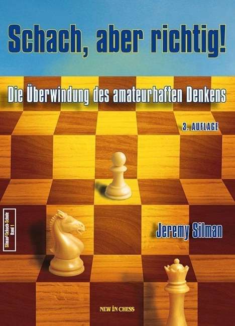 Jeremy Silman: Schach, aber richtig!, Buch