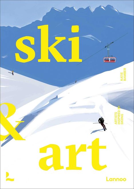 Text: „ski & art“, „KATIE BAMBER“, „ARTISTS INSPIRED BY SKIING“, „Lannoo“. Illustration: Skifahrer auf schneebedecktem Berg.