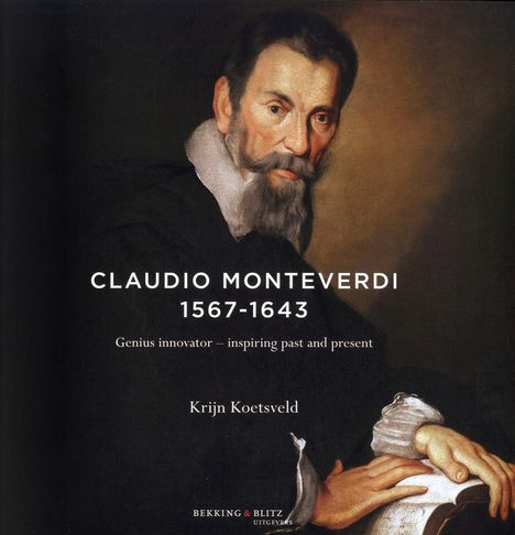 Claudio Monteverdi (1567-1643): Claudio Monteverdi - Genius Innovator (CD mit englisch-sprachigem Buch), 1 CD und 1 Buch