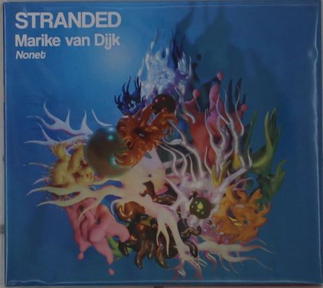 Marike Van Dijk (geb. 1982): Stranded, CD