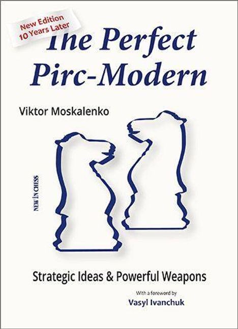 Viktor Moskalenko: The Perfect Pirc-Modern - New Edition 10 Years Later, Buch