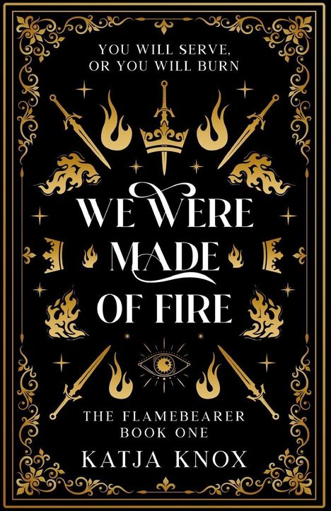 "We were made of fire" - Buchcover mit Flammen, Schwertern und Kronen in einem verzierten Rahmen.