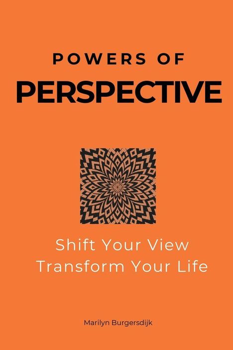 Texte: "Powers of Perspective", "Shift Your View Transform Your Life", "Marilyn Burgersdijk". Illustration: Geometrisches Muster.