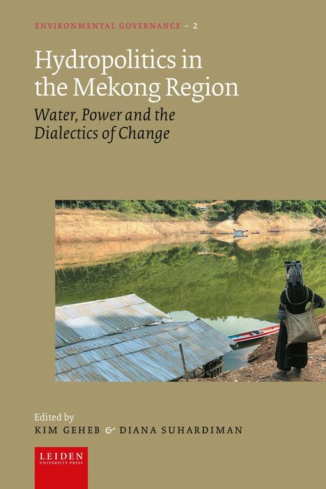 „Hydropolitics in the Mekong Region: Water, Power and the Dialectics of Change“. Eine Person am Flussufer.