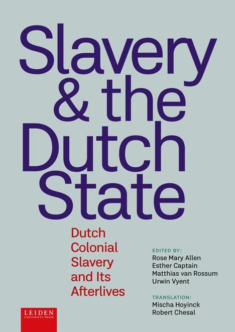 Slavery and the Dutch State, Buch