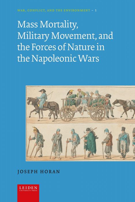 Titel: Mass Mortality, Military Movement, and the Forces of Nature in the Napoleonic Wars. Illustration zeigt Soldaten.